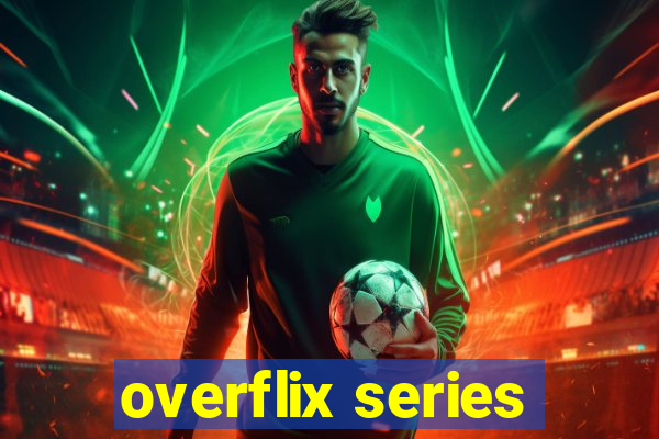 overflix series